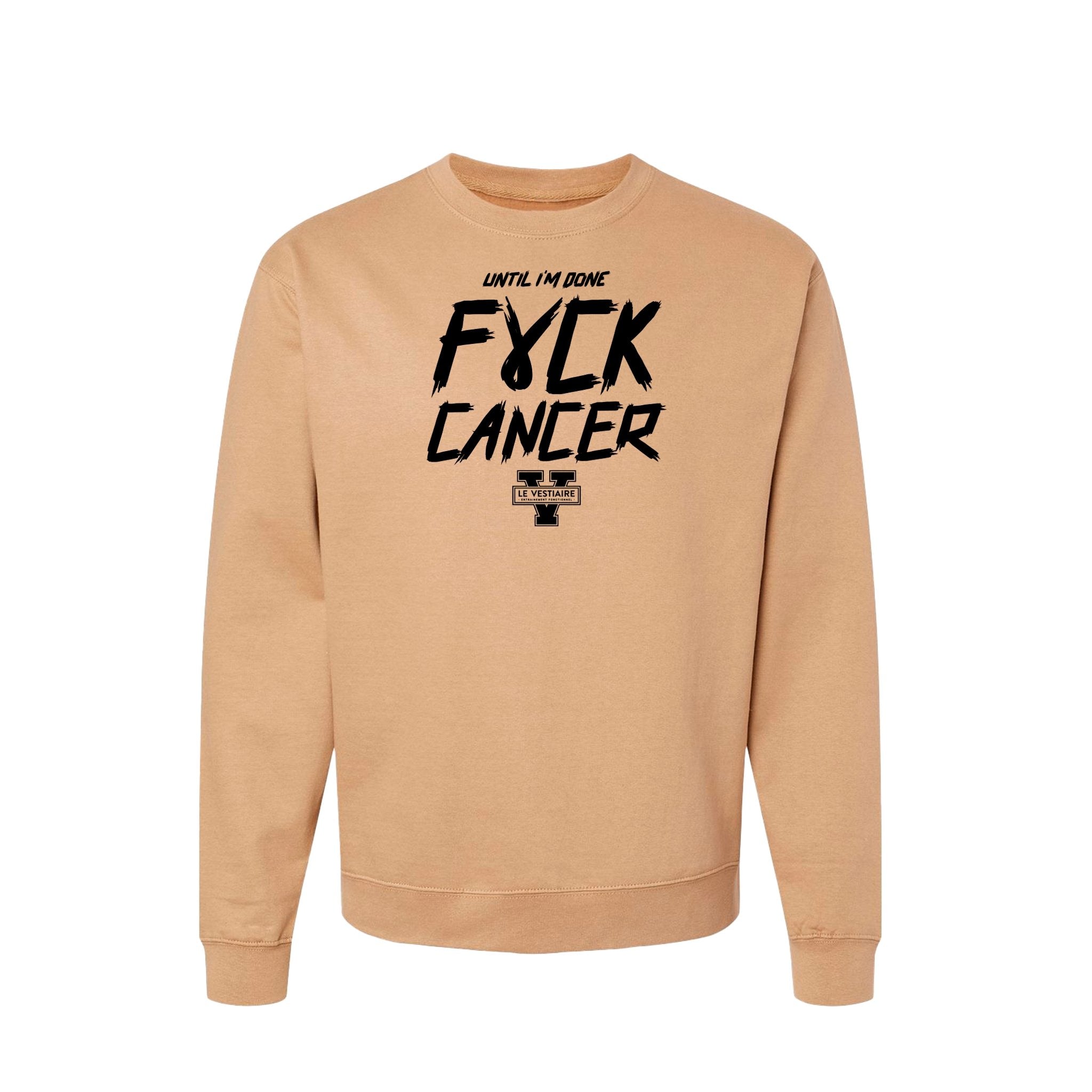 FUCK CANCER - CREWNECK AMPLE UNISEXE - SABLE - TEAMSTORES.PRO