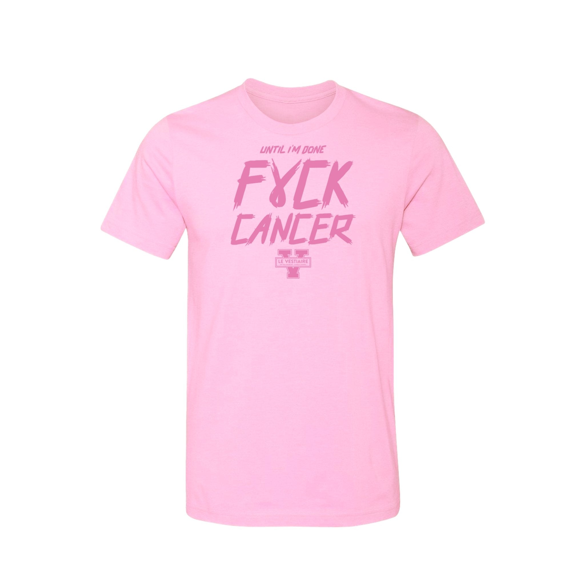 FUCK CANCER - T-SHIRT UNISEXE - BUBBLE GUM - TEAMSTORES.PRO